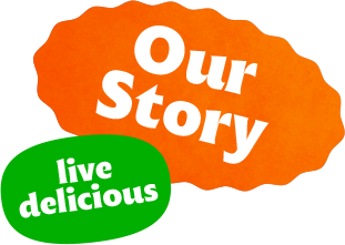Our Story Live Delicious